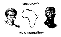 TRIBUTE TO AFRICA THE REVERENCE COLLECTION trademark