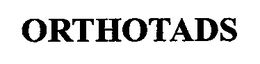 ORTHOTADS trademark