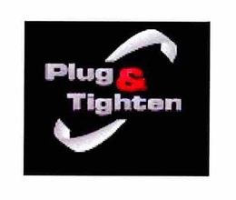 PLUG & TIGHTEN trademark