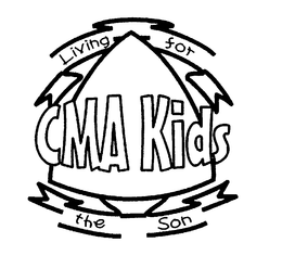 CMA KIDS LIVING FOR THE SON trademark