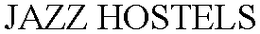 JAZZ HOSTELS trademark