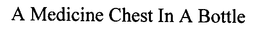 A MEDICINE CHEST IN A BOTTLE trademark