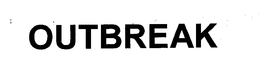 OUTBREAK trademark