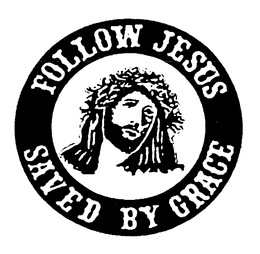 FOLLOW JESUS SAVED BY GRACE trademark