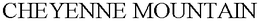 CHEYENNE MOUNTAIN trademark