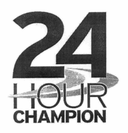24 HOUR CHAMPION trademark
