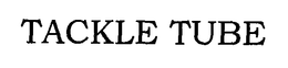 TACKLE TUBE trademark