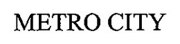 METRO CITY trademark