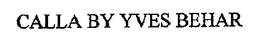 CALLA BY YVES BEHAR trademark