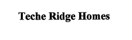 TECHE RIDGE HOMES trademark