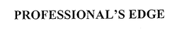 PROFESSIONAL'S EDGE trademark