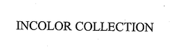 INCOLOR COLLECTION trademark