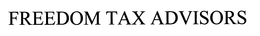 FREEDOM TAX ADVISORS trademark