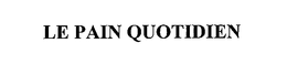 LE PAIN QUOTIDIEN trademark