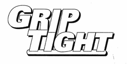 GRIP TIGHT trademark
