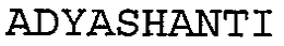 ADYASHANTI trademark