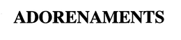 ADORENAMENTS trademark