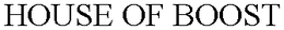 HOUSE OF BOOST trademark