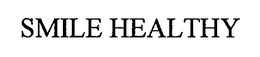 SMILE HEALTHY trademark