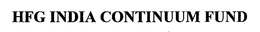 HFG INDIA CONTINUUM FUND trademark