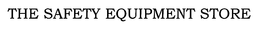 THE SAFETY EQUIPMENT STORE trademark