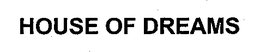 HOUSE OF DREAMS trademark