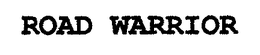 ROAD WARRIOR trademark