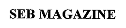 SEB MAGAZINE trademark