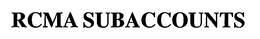 RCMA SUBACCOUNTS trademark