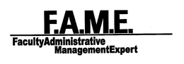 F.A.M.E. FACULTY ADMINISTRATIVE MANAGEMENT EXPERT trademark