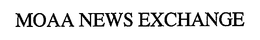MOAA NEWS EXCHANGE trademark