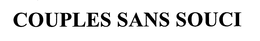COUPLES SANS SOUCI trademark