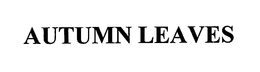 AUTUMN LEAVES trademark