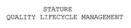 STATURE QUALITY LIFECYCLE MANAGEMENT trademark