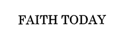 FAITH TODAY trademark