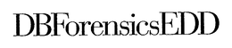DBFORENSICSEDD trademark