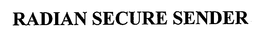 RADIAN SECURE SENDER trademark