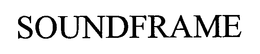 SOUNDFRAME trademark