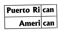 PUERTO RICAN AMERICAN trademark
