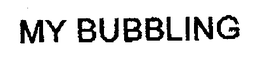 MY BUBBLING trademark