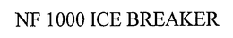 NF 1000 ICE BREAKER trademark