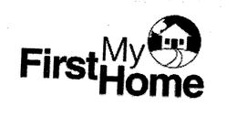MY FIRST HOME trademark