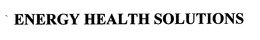 ENERGY HEALTH SOLUTIONS trademark