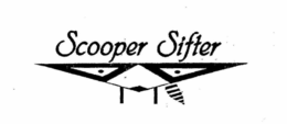 SCOOPER SIFTER trademark