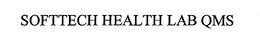SOFTTECH HEALTH LAB QMS trademark