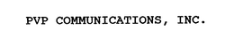 PVP COMMUNICATIONS, INC. trademark