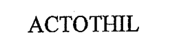 ACTOTHIL trademark