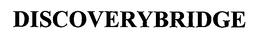 DISCOVERYBRIDGE trademark
