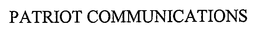 PATRIOT COMMUNICATIONS trademark
