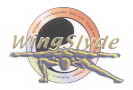 WINGSLYDE SELF AWARENESS ENERGIZED STRESS REDUCTION BODY TONE MUSCLE TRAINING CONFIDENCE SELF ESTEEM ENDURANCE COORDINATION trademark